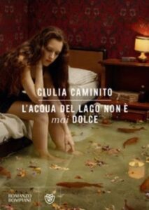 l'acqua del lago non è mai dolce - giulia caminito