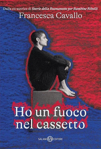 Francesca Cavallo - ho un fuoco nel cassetto