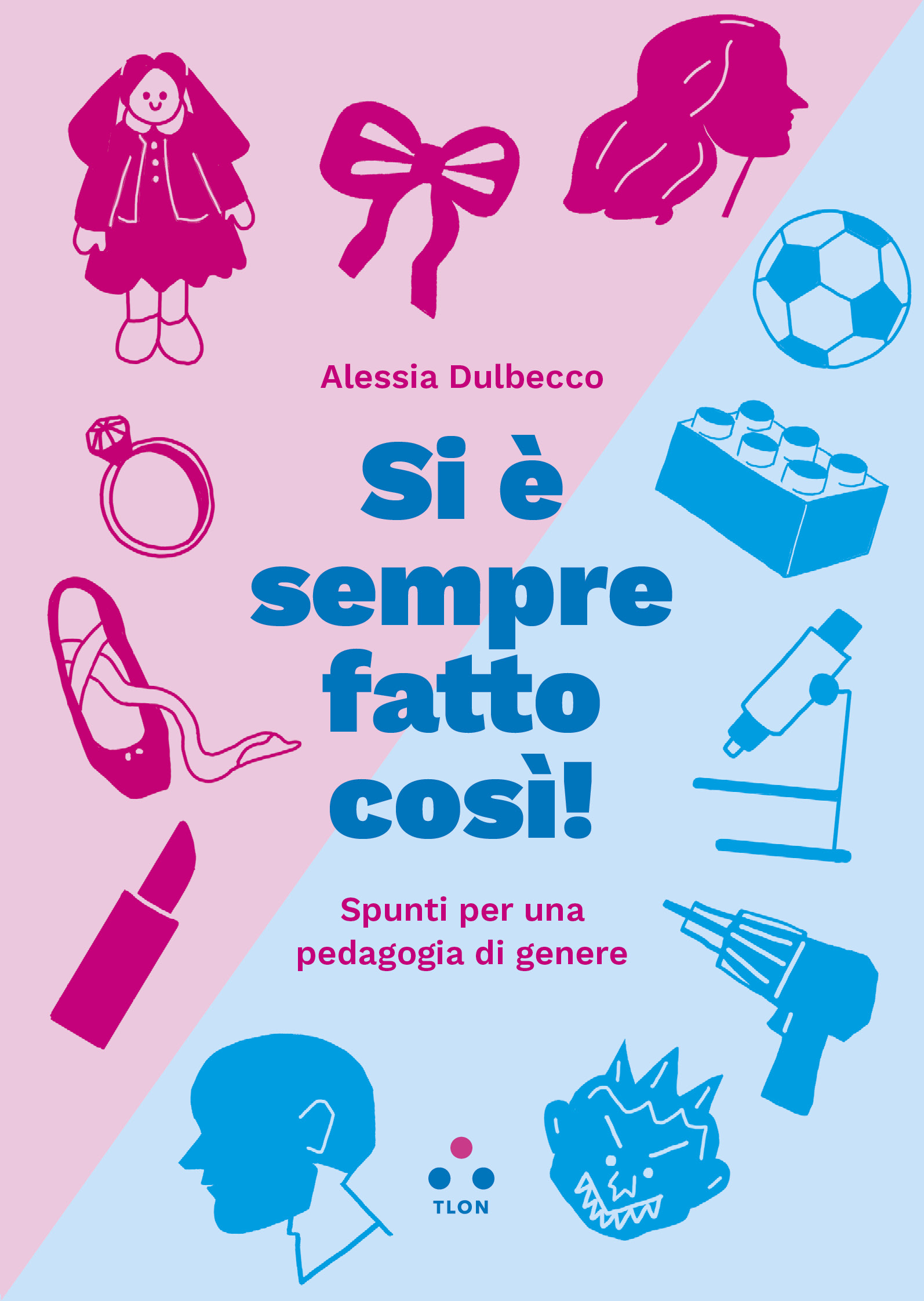 si e sempre fatto cosi! - alessia dulbecco